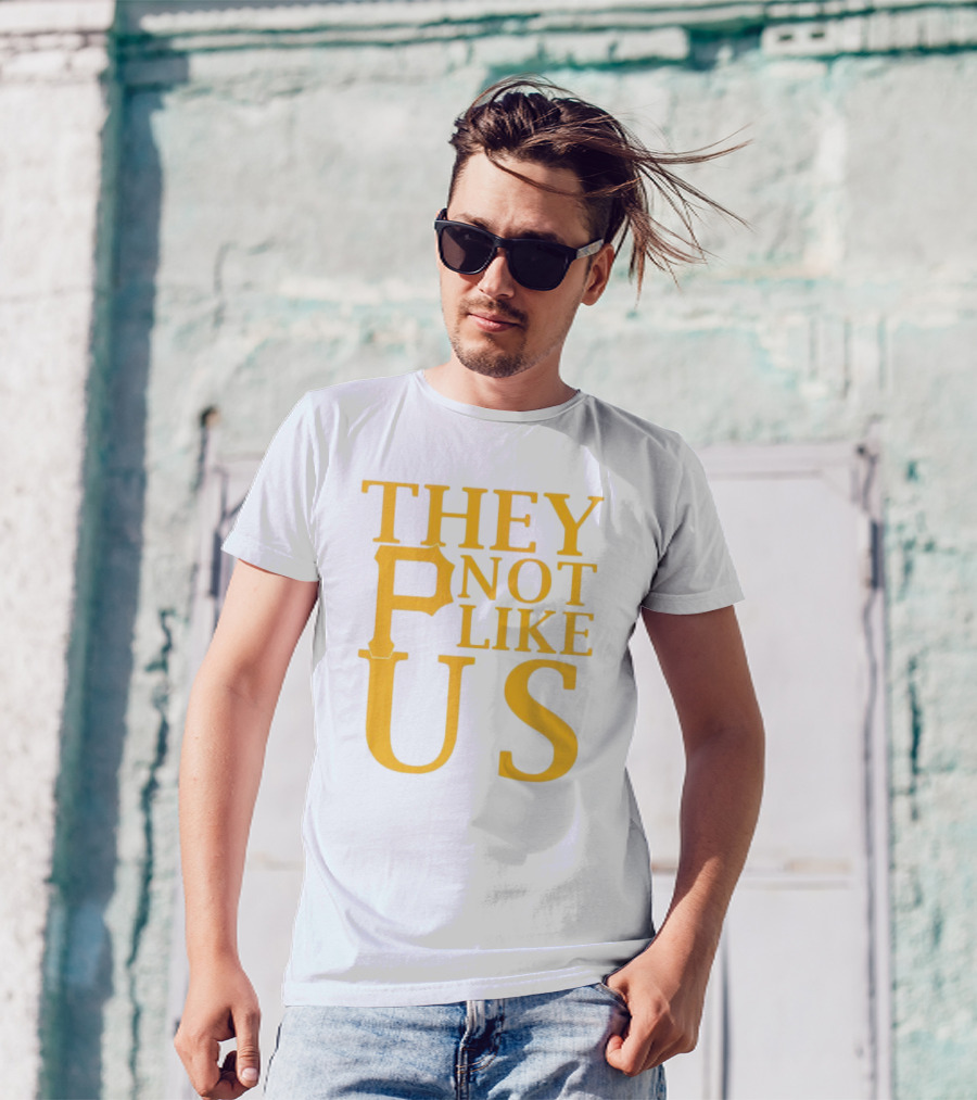 Pittsburgh Pirates They Not Like Us MLB Fan Pride T-Shirt