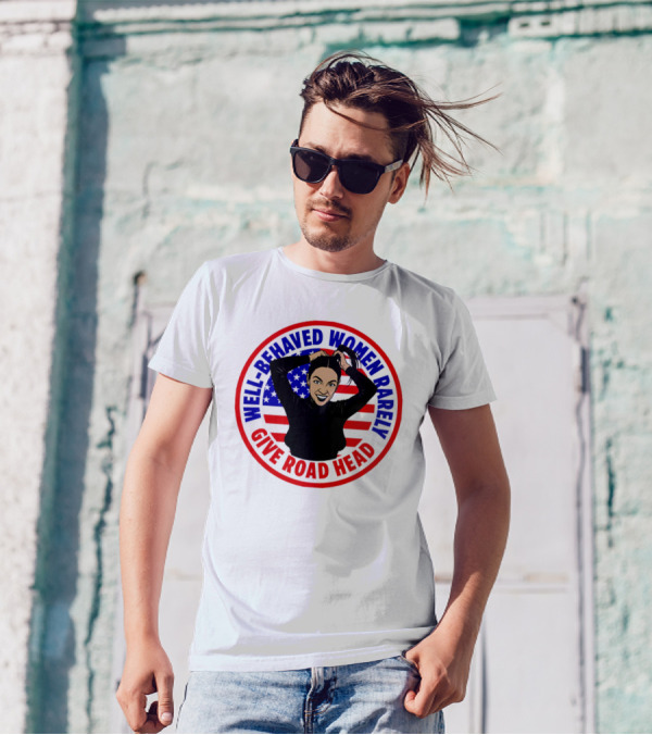 Well-Behaved Women Rarely Give Road Head American Flag Circle T-Shirt