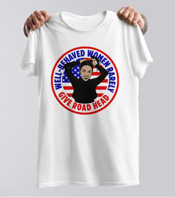 Well-Behaved Women Rarely Give Road Head American Flag Circle T-Shirt