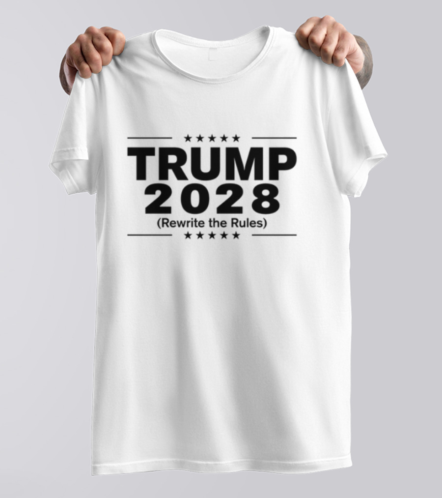Trump 2028 Rewrite The Rules Stars And Stripes T-Shirt