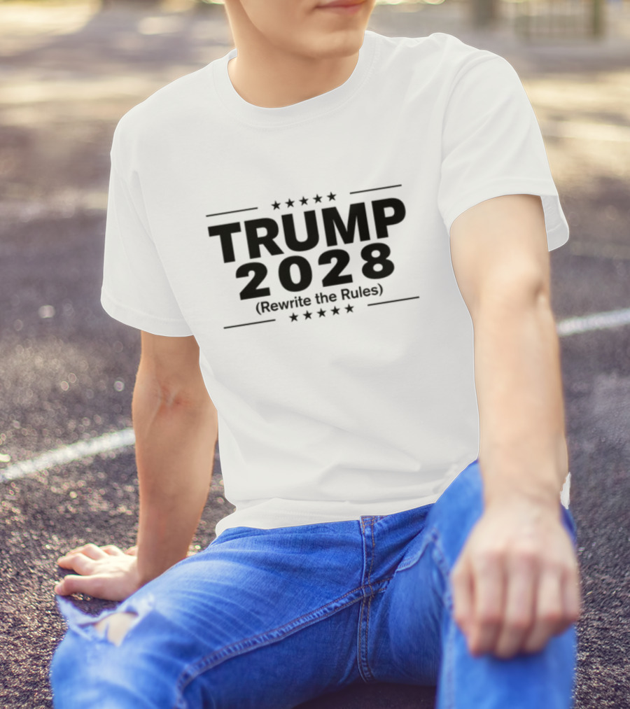 Trump 2028 Rewrite The Rules Stars And Stripes T-Shirt