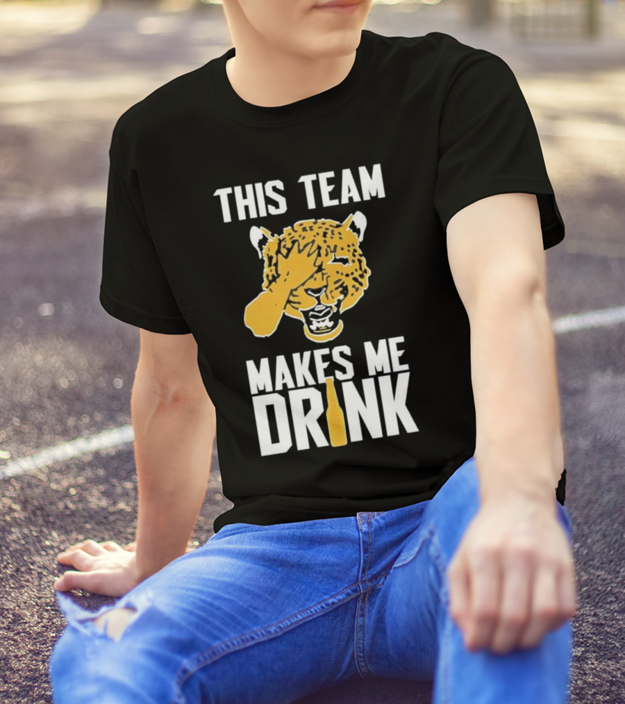 Jacksonville Jaguars This Team Makes Me Drink T-Shirt