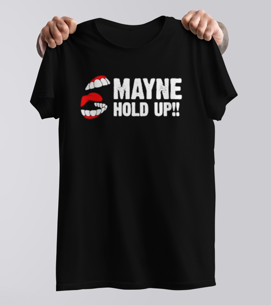 Mayne Hold Up Red Lips Bold Text T-Shirt