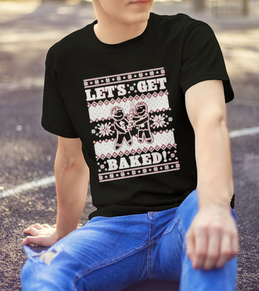 Let's Get Baked Christmas Funny Gingerbread Joint Ugly Sweater Style T-Shirt