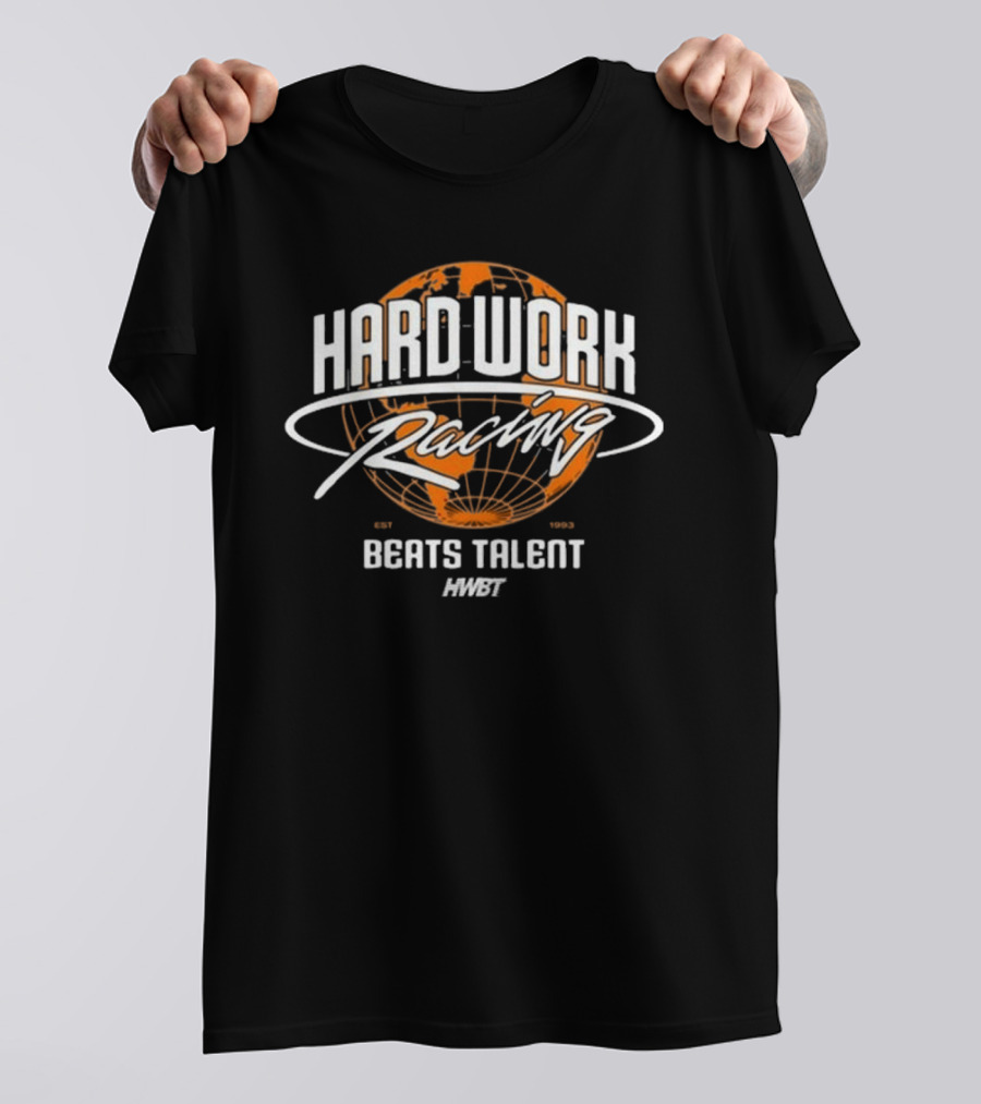 Hard Work Racing Beats Talent Global Map Hngte T-Shirt