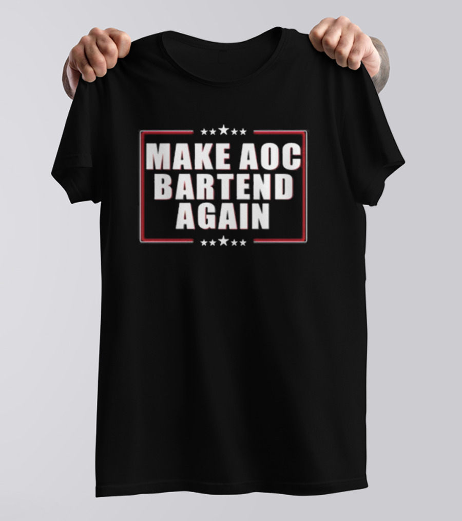 Make Aoc Bartend Again Red White Stars Border T-Shirt