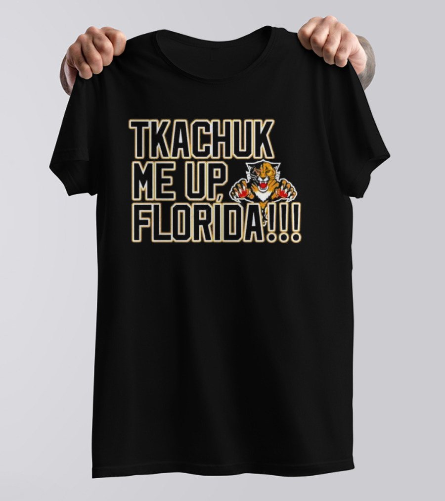 Tkachuk Me Up Florida Panthers Hockey Passion Playoffs T-Shirt