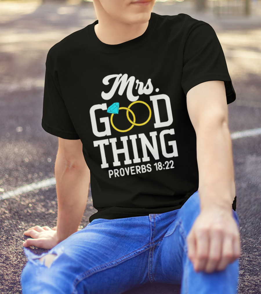 Mrs Good Thing Proverbs 18 22 Wedding Rings With Blue Diamond T-Shirt