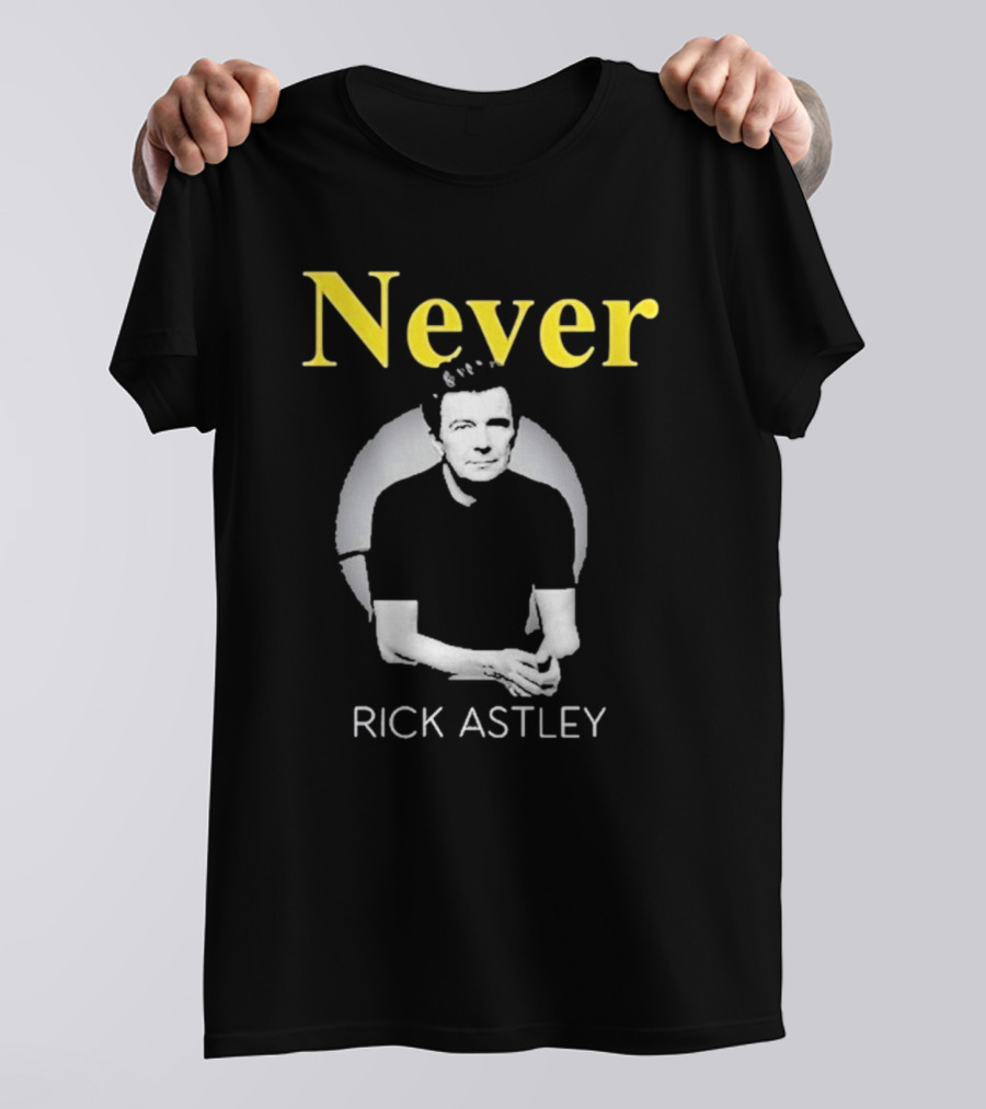 Never Gonna Give You Up Rick Astley T-Shirt