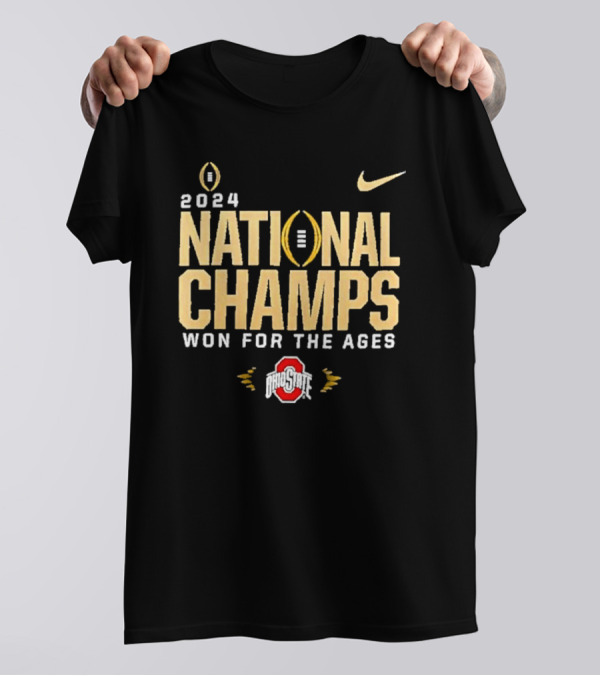 2024 National Champs Won For The Ages Ohio State Buckeyes Nike T-Shirt