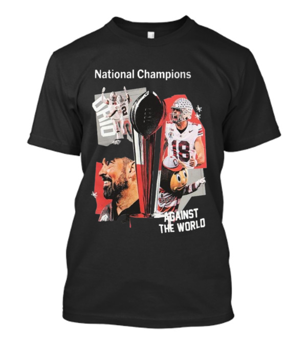 National Champions Ohio State Against The World 2024-2025 T-Shirt