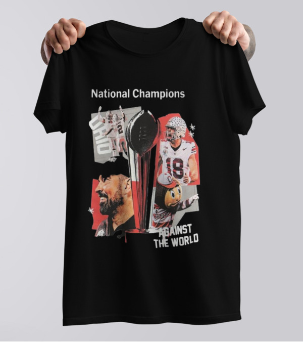 National Champions Ohio State Against The World 2024-2025 T-Shirt