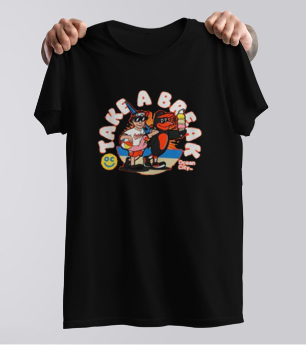 Orioles Take A Break Ocean City Beach OC T-Shirt