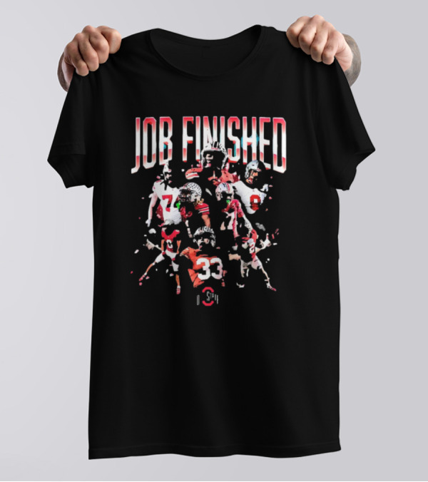 OSU Ohio State Buckeyes Job Finished Notre Dame Football Win Players Graphic T-Shirt