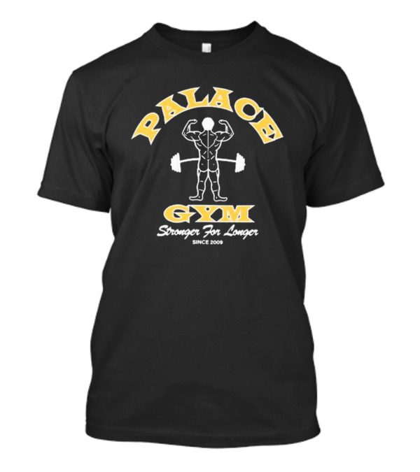 Palace Gym Stronger For Longer Muscle Icon Since 2009 T-Shirt