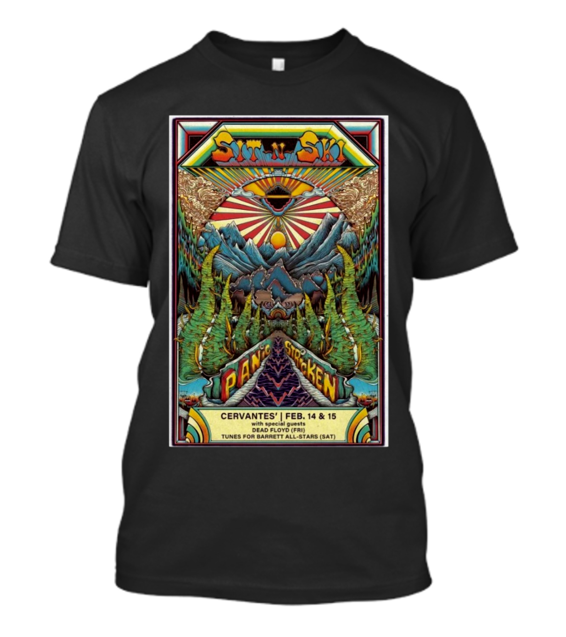 Sit N Ski Panic Stricken Feb 14-15 2025 Cervantes Masterpiece Ballroom Denver CO Dead Floyd Tunes For Barrett All-Stars T-Shirt
