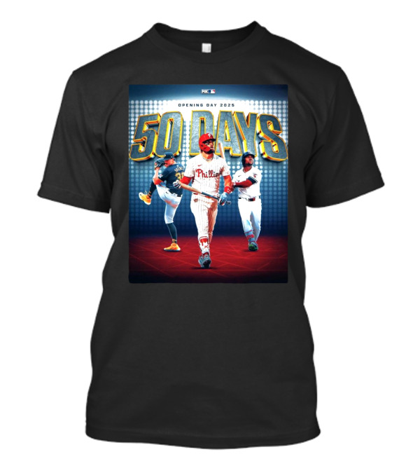 50 Days Until MLB Opening Day 2025 Philadelphia Phillies Cleveland Guardians Pittsburgh Pirates T-Shirt