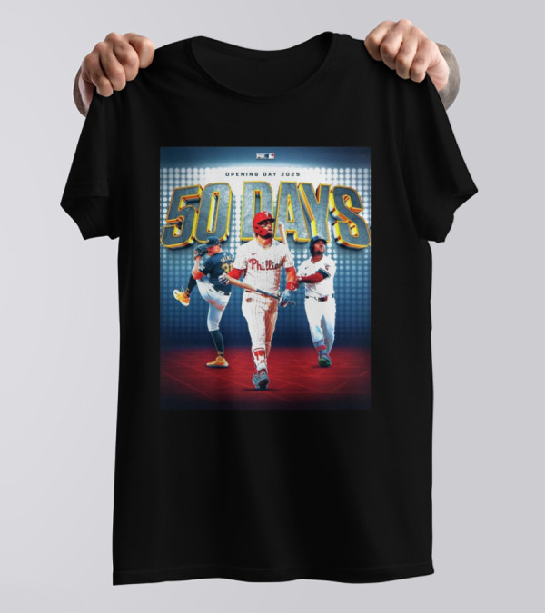 50 Days Until MLB Opening Day 2025 Philadelphia Phillies Cleveland Guardians Pittsburgh Pirates T-Shirt