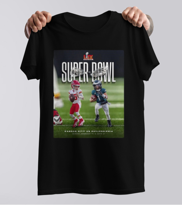 Patrick Mahomes Vs Jalen Hurts Super Bowl LIX Kansas City Chiefs Vs Philadelphia Eagles Sunday February 9 5:30PM CT T-Shirt