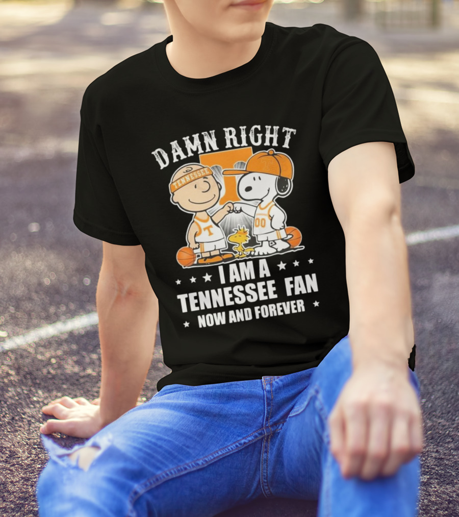 Damn Right I Am A Tennessee Fan Now And Forever Peanuts Characters T-Shirt