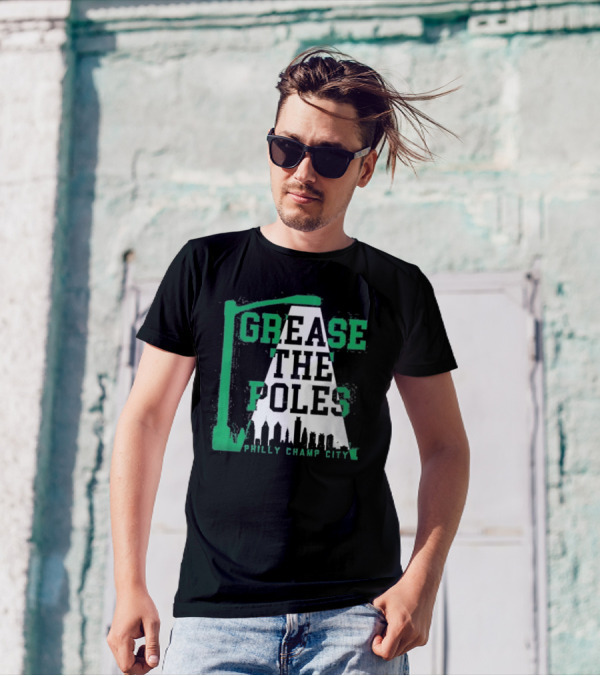 Philadelphia Eagles Grease The Poles Philly Champ City Skyline Streetlamp T-Shirt
