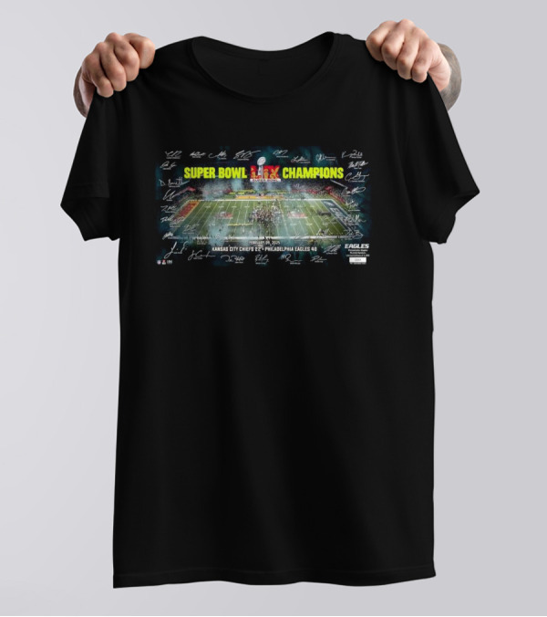 Super Bowl LIX Champions Philadelphia Eagles Signatures Kansas City Chiefs 22-40 February 09 2025 T-Shirt
