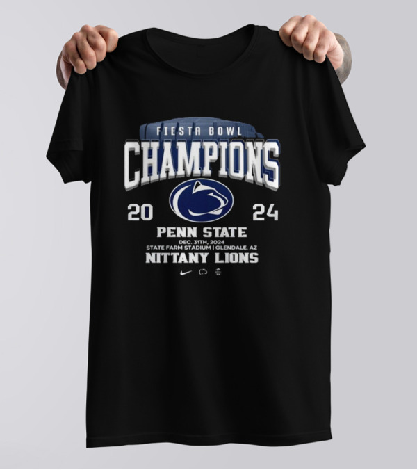 Fiesta Bowl Champions 2024 Penn State Nittany Lions December 29th State Farm Stadium Glendale Arizona T-Shirt