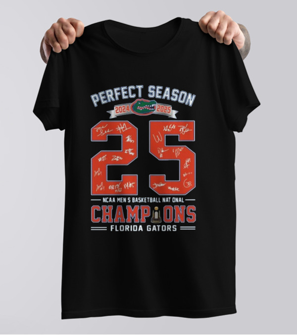 Perfect Season 2024 2025 Florida Gators NCAA Men's Basketball National Champions T-Shirt