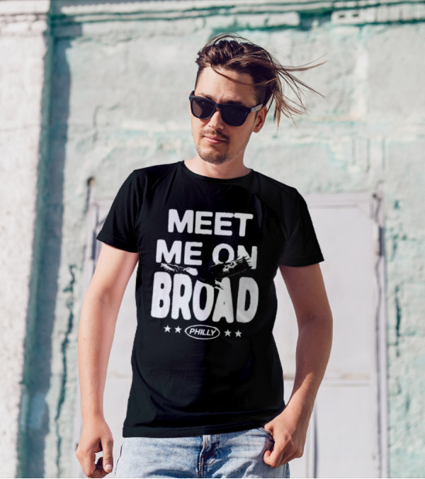 Meet Me On Broad Philly Stars Eagles 2025 T-Shirt