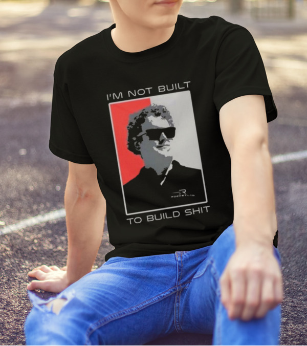 I'm Not Built To Build Shit Rocket Lab T-Shirt