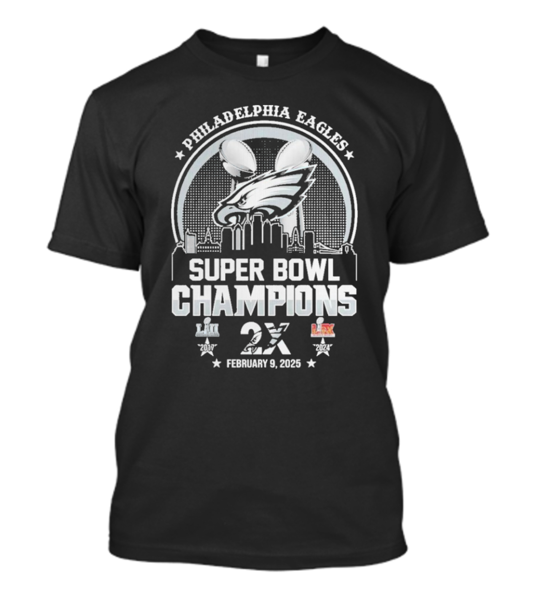 Philadelphia Eagles Super Bowl Champions Skyline 2X February 9 2025 T-Shirt