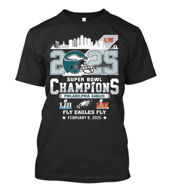 Philadelphia Eagles Super Bowl Champions 2025 Fly Eagles Fly February 9 Skyline T-Shirt