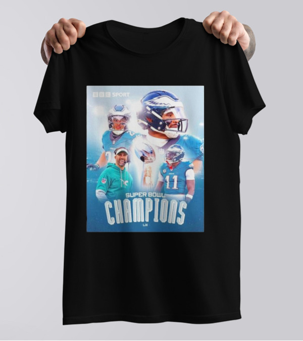 BBC Sport Philadelphia Eagles Super Bowl Champions LIX Nick Sirianni Jalen Hurts AJ Brown T-Shirt