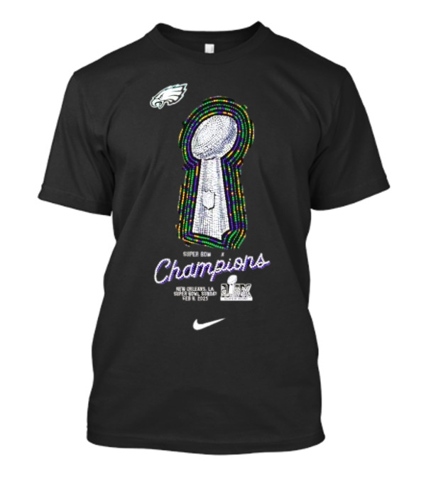 Philadelphia Eagles Super Bowl LIX Champions Lombardi Trophy Nike 2024 New Orleans Style T-Shirt