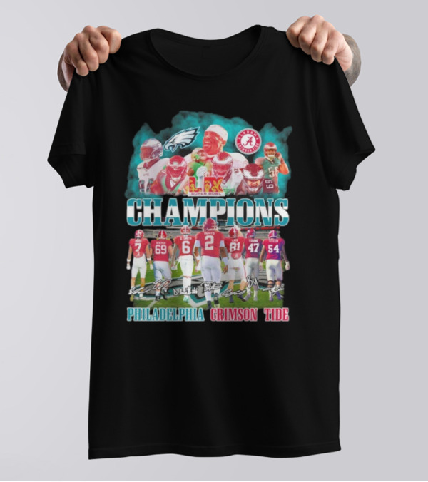 Philadelphia Eagles Alabama Crimson Tide LIX Super Bowl Champions Football Team Collaboration T-Shirt