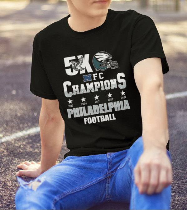Philadelphia Football 5X NFC Champions 1980 2004 2017 2022 2024 T-Shirt