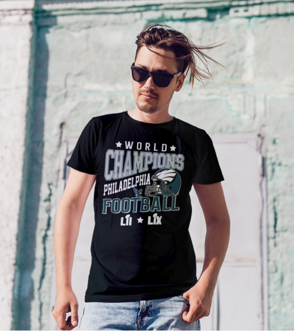Philadelphia Football World Champions LII LIX T-Shirt