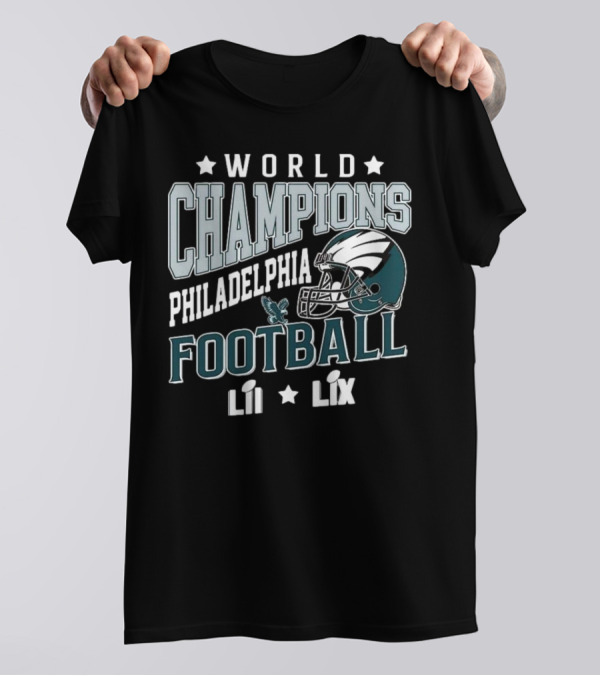 Philadelphia Football World Champions LII LIX T-Shirt