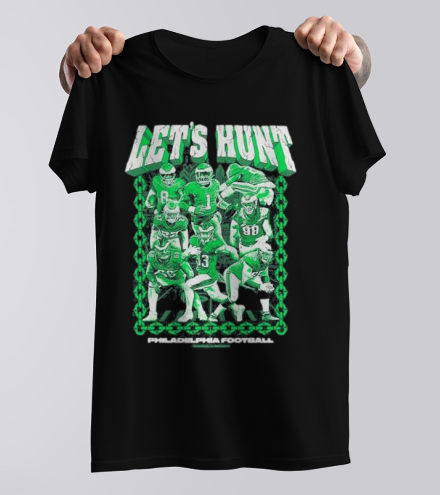 Philadelphia Eagles Let's Hunt Football Team Green Players T-Shirt
