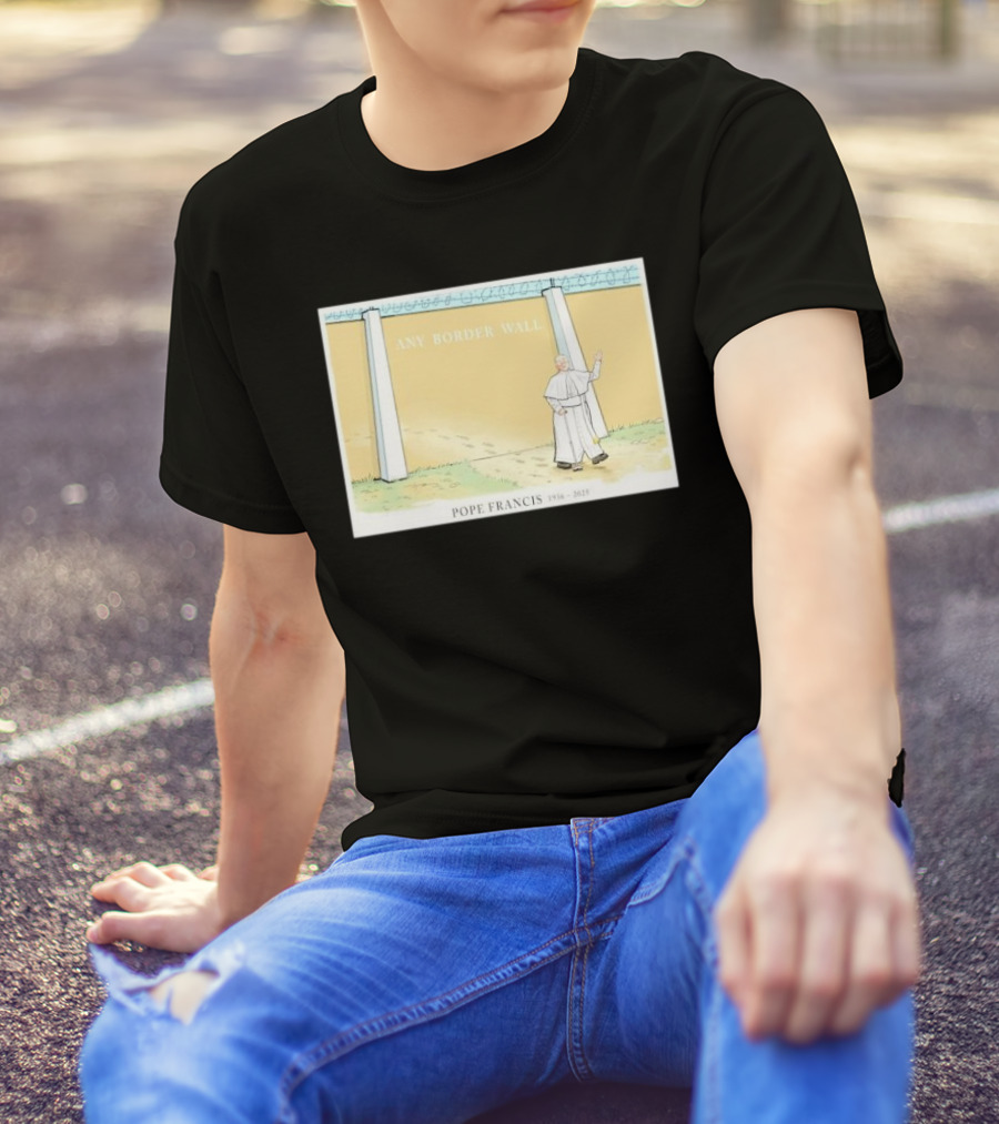 Pope Francis Walks Through Any Border Wall Cartoon 1946-2015 T-Shirt