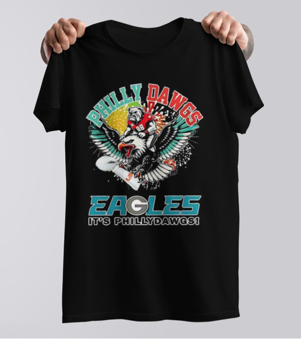 Philly Dawgs Eagles It's Philly Dawgs T-Shirt
