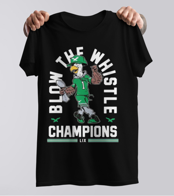 Blow The Whistle Champions LIX Philly 2025 T-Shirt