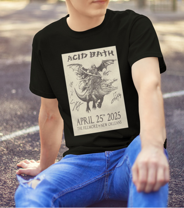 Acid Bath The Fillmore New Orleans April 25th 2025 Signed With Rider On Alligator And Bat Wings T-Shirt
