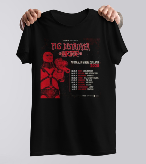 Pig Destroyer With Wormrot Australia New Zealand Tour Dates 2025 Perth Adelaide Melbourne Sydney Canberra Brisbane Auckland Christchurch Wellington T-Shirt