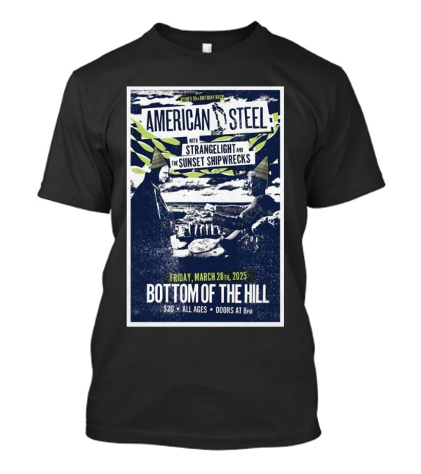 Ryan's 50th Birthday Bash American Steel Strangelight Sunset Shipwrecks Bottom Of The Hill San Francisco Friday March 28 2025 T-Shirt