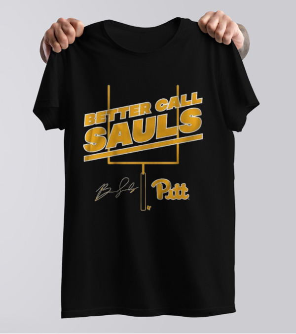 Pitt Football Better Call Sauls Ben Sauls Signature Goalpost T-Shirt