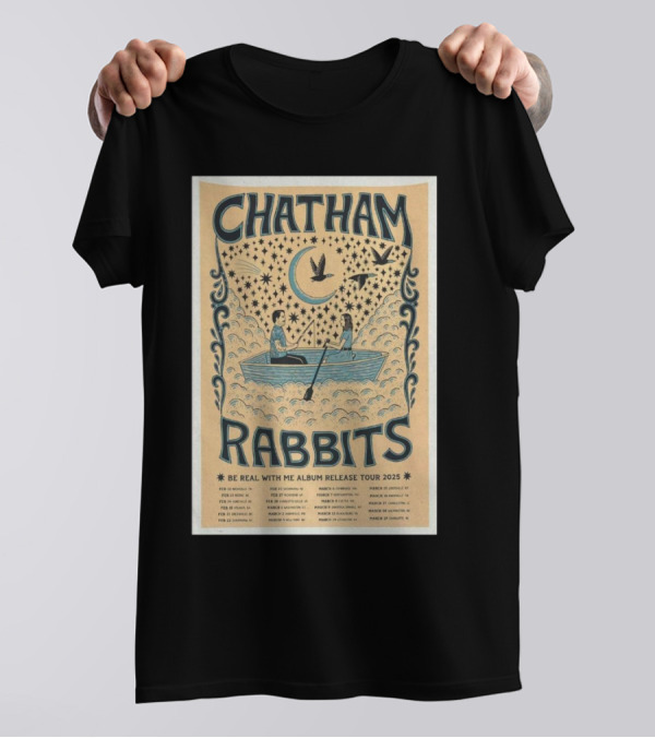 Chatham Rabbits Be Real With Me Album Release Tour 2025 February 12 Nashville TN T-Shirt
