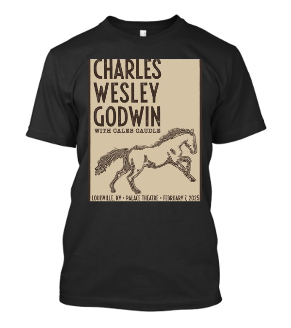 Charles Wesley Godwin With Caleb Caudle February 7 2025 Louisville Palace Theatre KY Event T-Shirt
