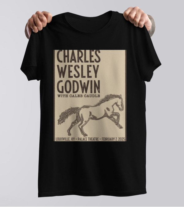 Charles Wesley Godwin With Caleb Caudle February 7 2025 Louisville Palace Theatre KY Event T-Shirt