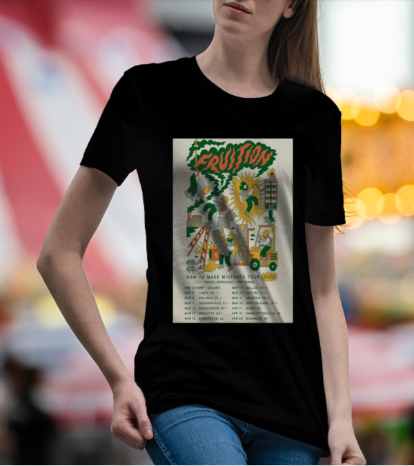 Fruition 2025 How To Make Mistakes Tour Daniel Rodriguez Pat Byrne Concert Dates And Locations T-Shirt